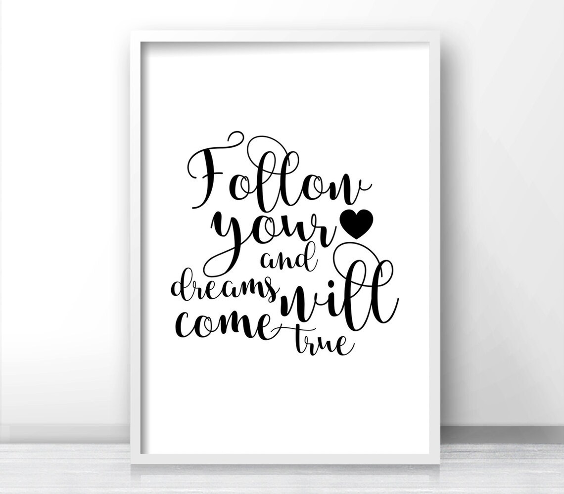 Follow Your Heart And Dreams Will Come True Script Quote Wall Art Poster - Image 4