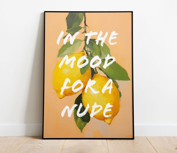 In The Mood For A Nude Wall Art Orange Fruit Wall Art Fun Quote Poster Feminine Home Decor Dorm Room Print Gift For Her Kinky Poster