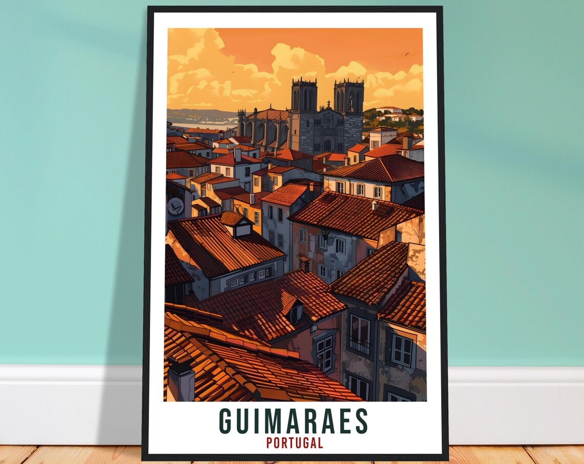 Guimaraes Portugal Sunset Rooftops Cathedral View Travel Poster