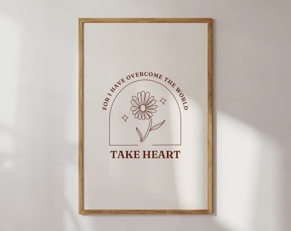 John 1633 Take Heart Print Aesthetic Christian Art Christian Poster Bible Verse Wall Art Religious Wall Art