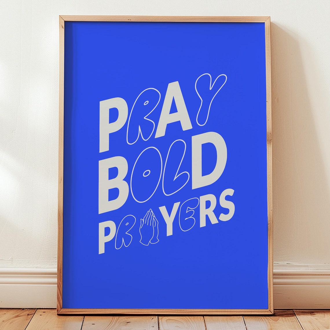 Pray Bold Prayers Bold Blue Playful Typography Christian Faith Poster