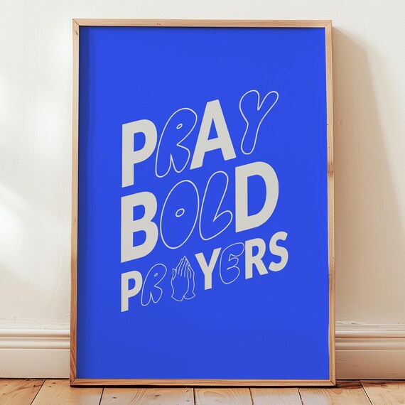 Pray Bold Prayers Bold Blue Playful Typography Christian Faith Poster