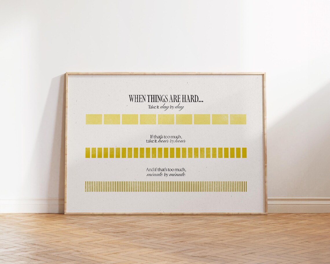 When Things Are Hard Day By Day Yellow Bar Mental Health Wall Art Print - Image 5