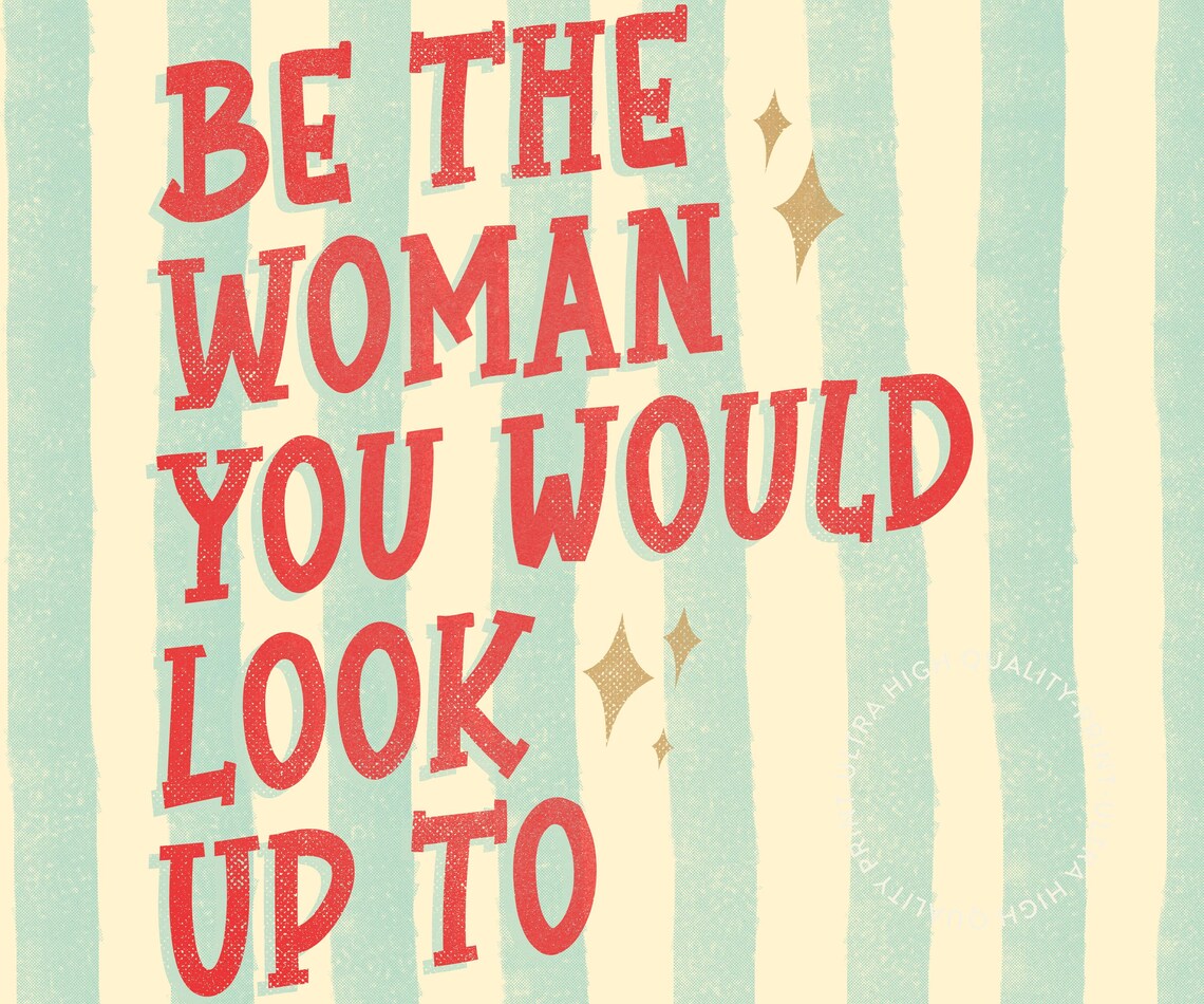 Be The Woman You Would Look Up To Coral Mint Striped Quote Poster - Image 5