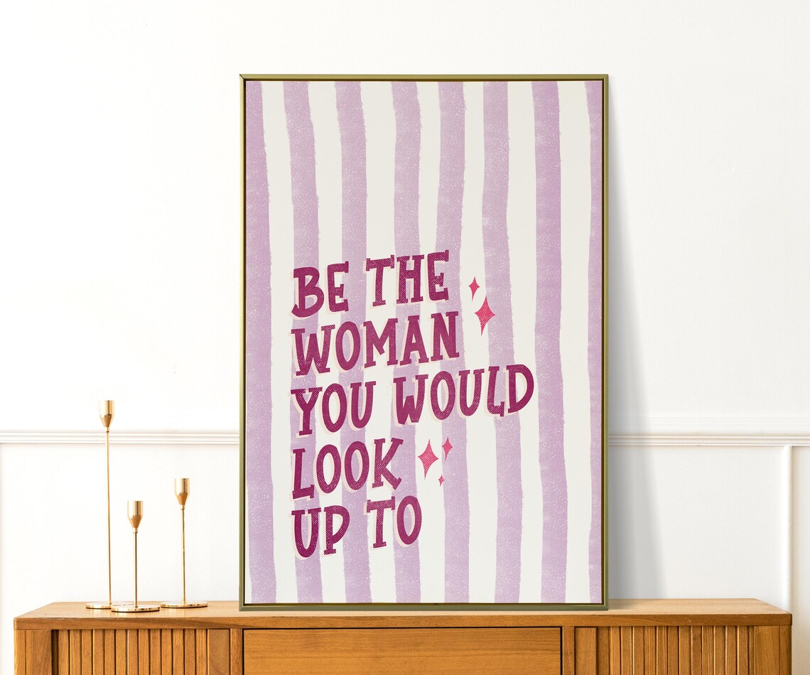 Be The Woman You Would Look Up To Purple Striped Retro Quote Poster - Image 4