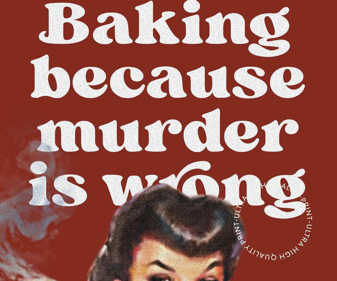 Baking Because Murder Is Wrong, Retro Kitchen Print - Image 5