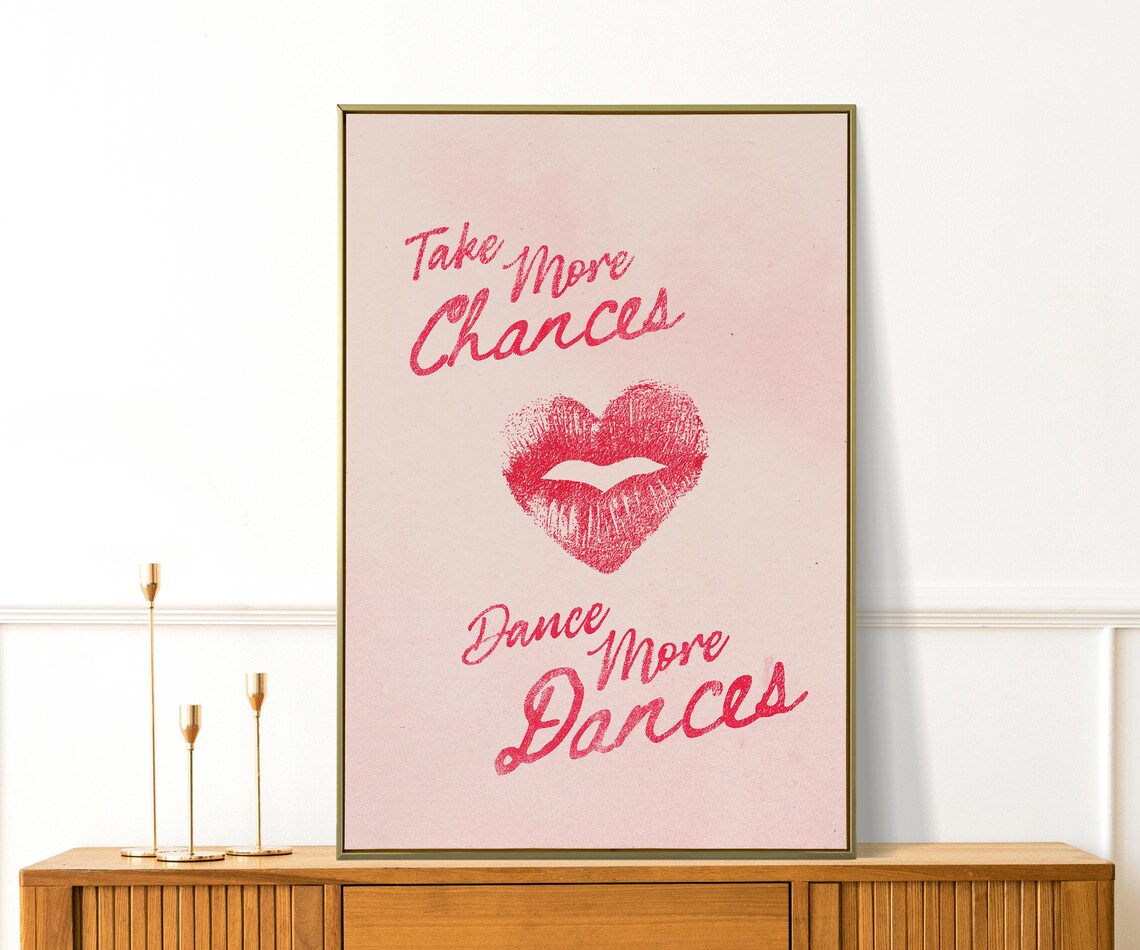 Take More Chances Dance More Dances Lipstick Kiss Blush Pink Wall Print - Image 3
