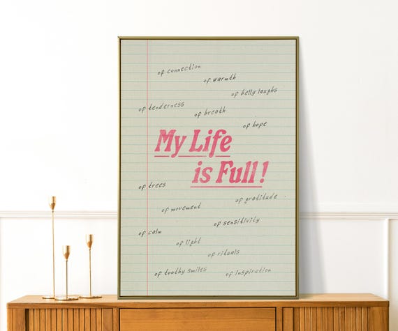 My Life Is Full Print Affirmation Wall Art Office Decor Inspirational Quotes Apartment Decor Cute Self Love Print Mental Health Art