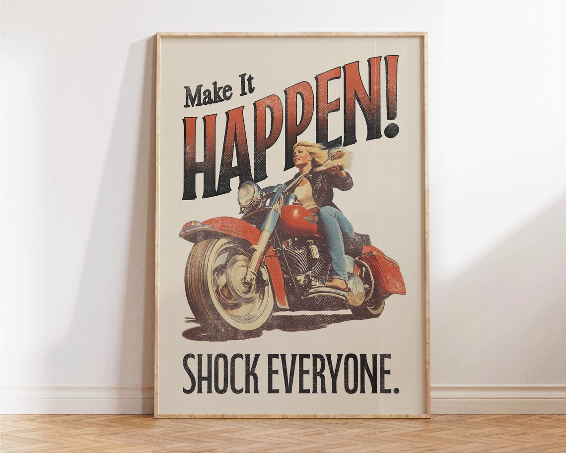 Make It Happen Shock Everyone Vintage Motorcycle Rider Motivational Print - Image 4