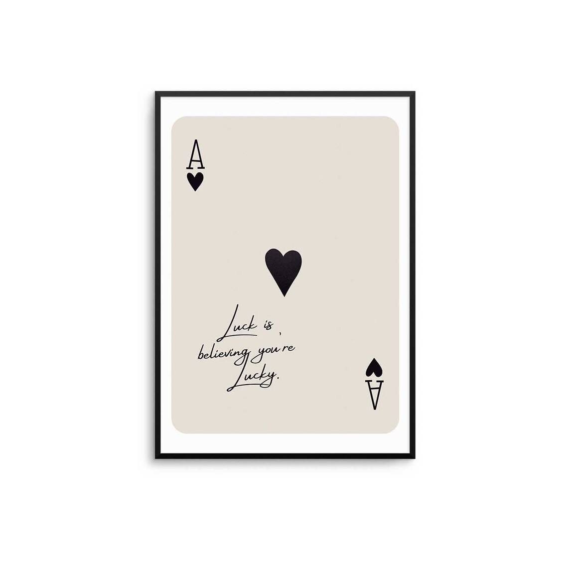 Ace Of Hearts Poster Inspirational Quote Wall Art