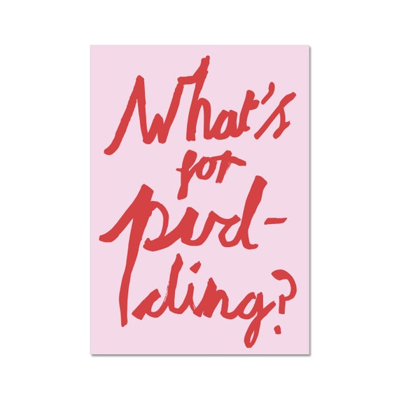 Whats For Pudding Wall Art Parenthood Quote Poster Gallery Wall Print Artwork Home Decor Gift