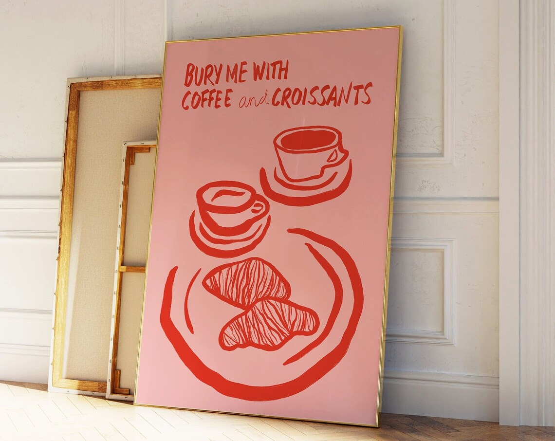 Bury Me With Coffee And Croissants Pink Parisian Cafe Quote Poster