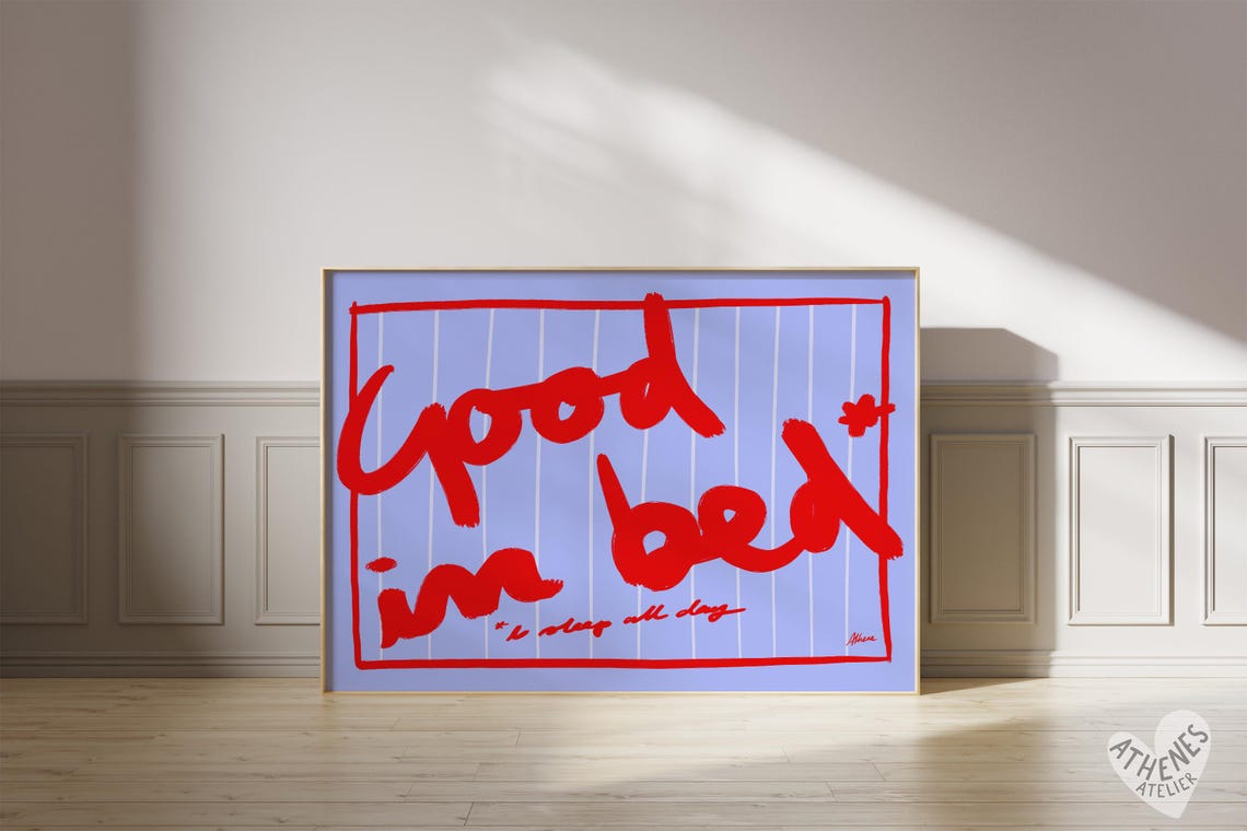 Good In Bed I Sleep All Day Hand Lettered Quote Typography Poster