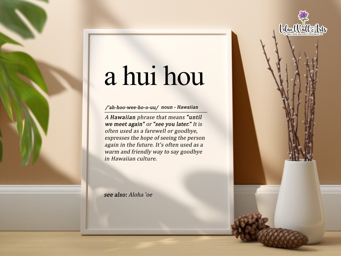 A Hui Hou Definition Art Print, Aloha Quote