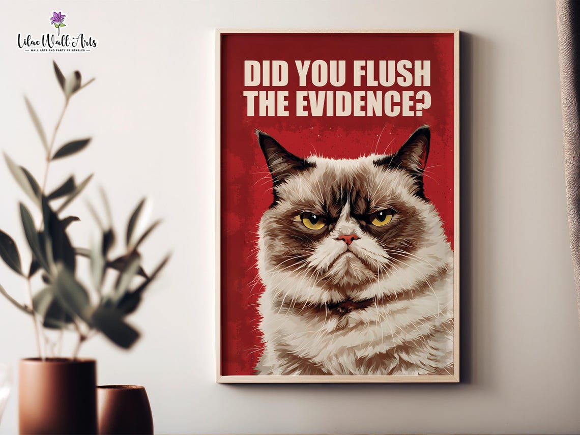 Did You Flush The Evidence Funny Grumpy Cat Bathroom Art Poster