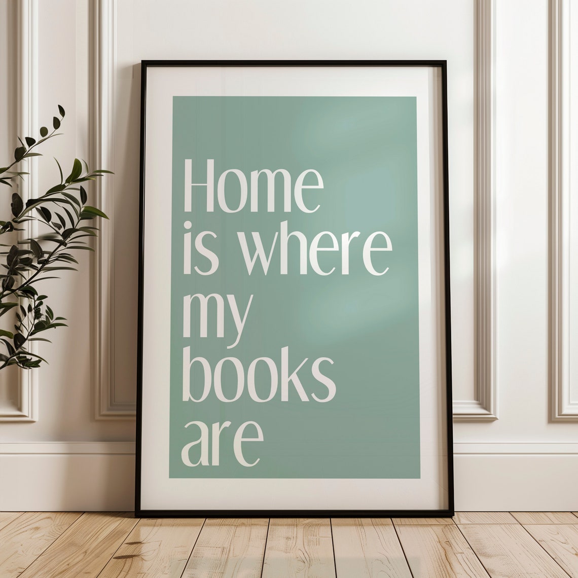 Home Is Where My Books Are Sage Green Bookish Wall Decor Poster