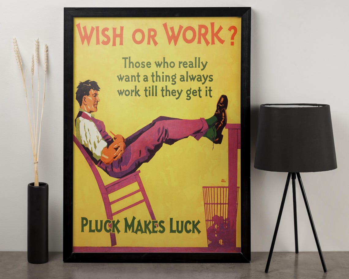 Wish or Work Pluck Makes Luck Vintage Motivational Quote Poster
