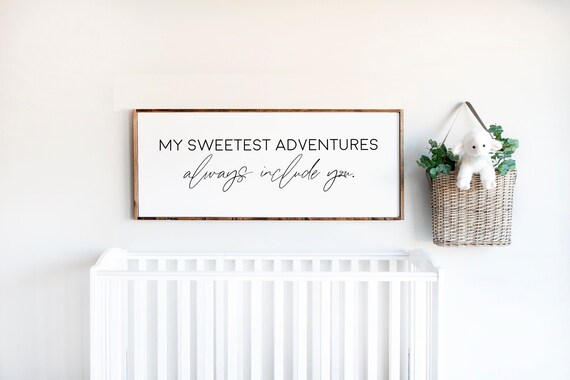 My Sweetest Adventures Always Include You Nursery Sign Wall Poster