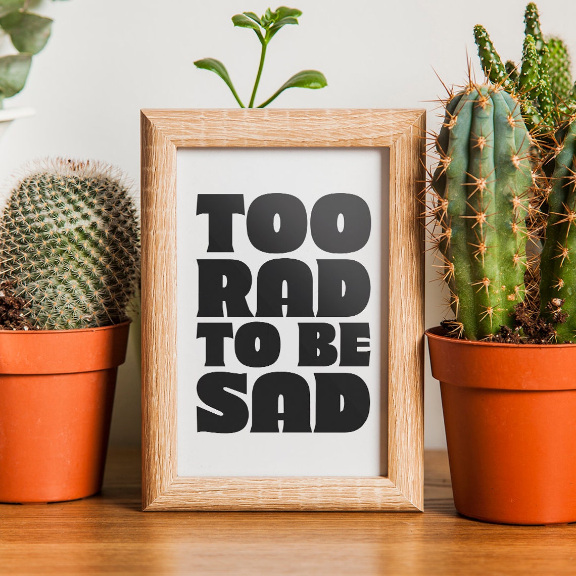 Too Rad To Be Sad Bold Retro Block Lettering Funny Quote Poster - Image 2