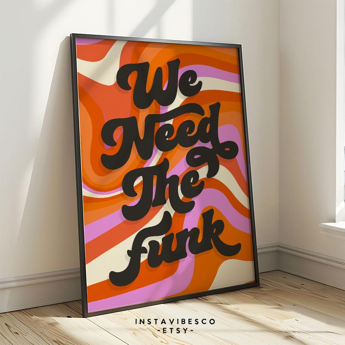 We Need The Funk Retro Script 70s Orange Pink Swirl Quote Poster