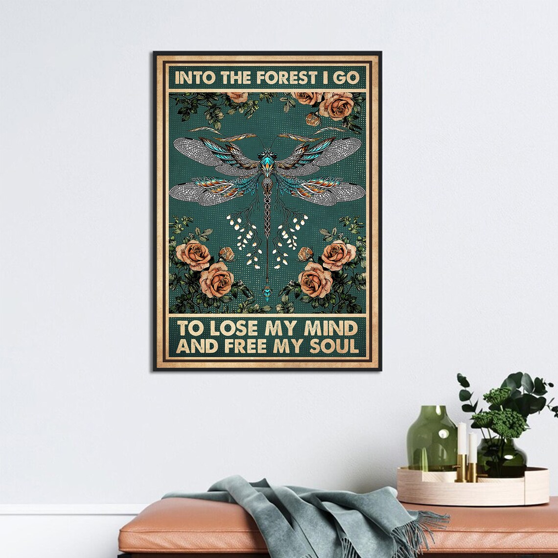 Into The Forest I Go To Lose My Mind Dragonfly And Roses Poster - Image 3