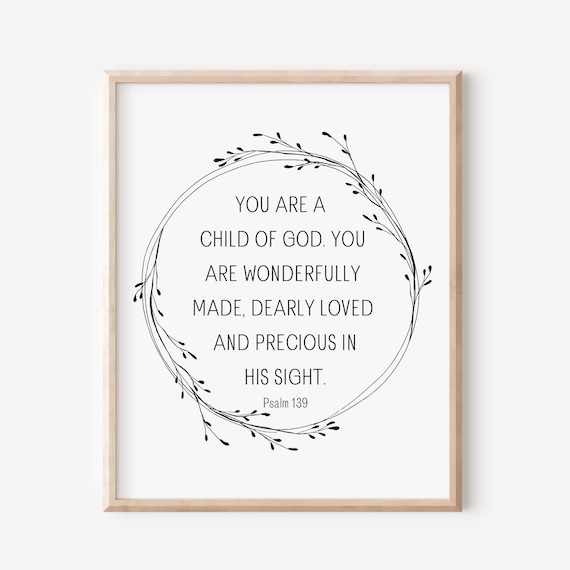 You Are A Child Of God Psalm 139 Nursery Scripture Wall Art Gift