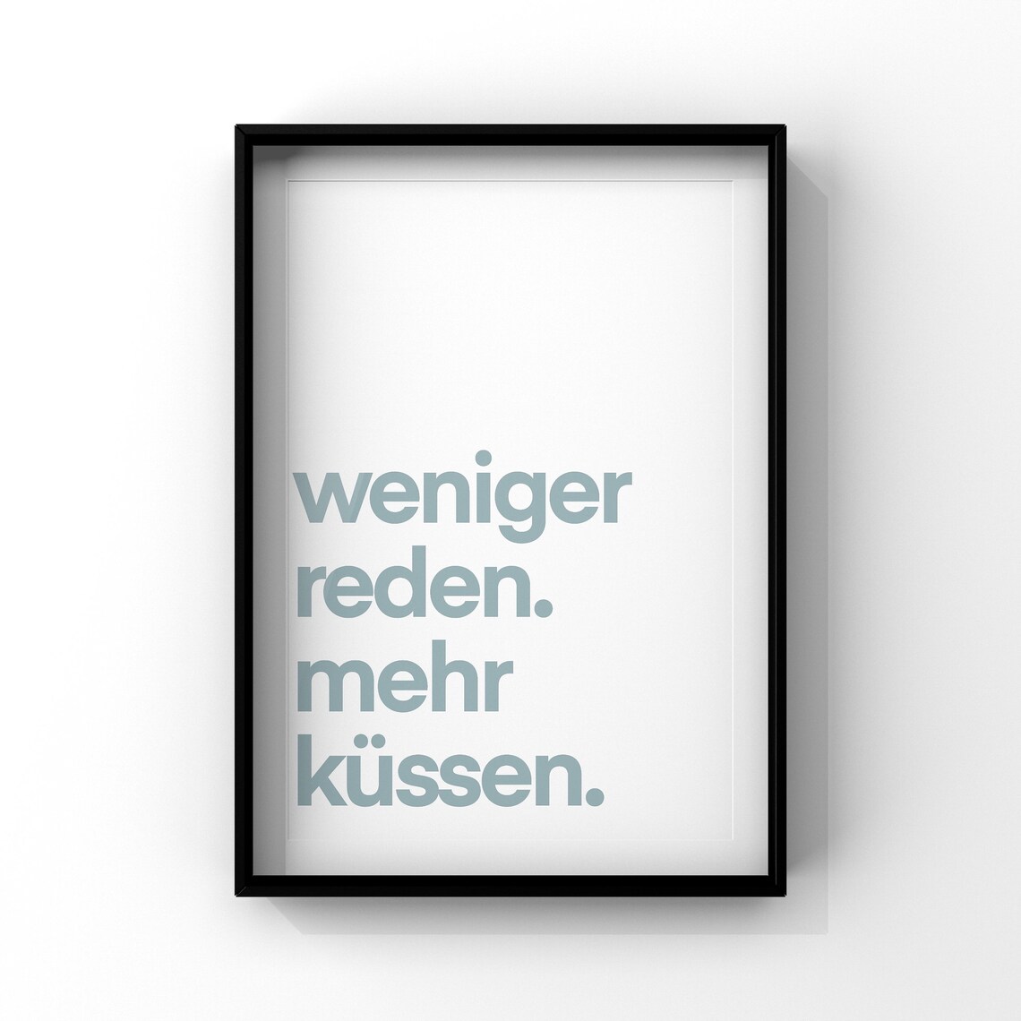 Talk Less Kiss More Black and White Poster