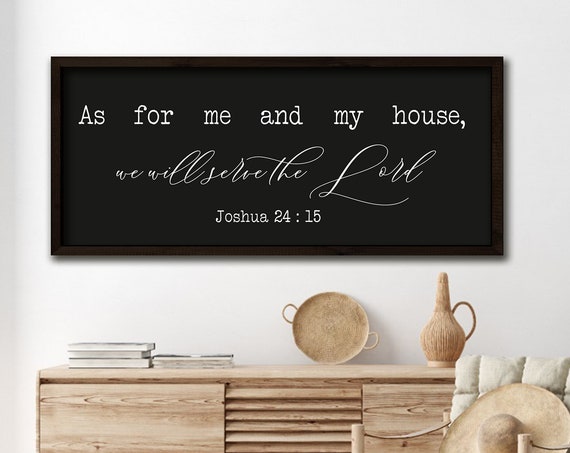 As For Me And My House Sign We Will Serve The Lord Long Joshua 2415 Verse Sign Bible Verse Sign Scripture Wood Sign Black Background
