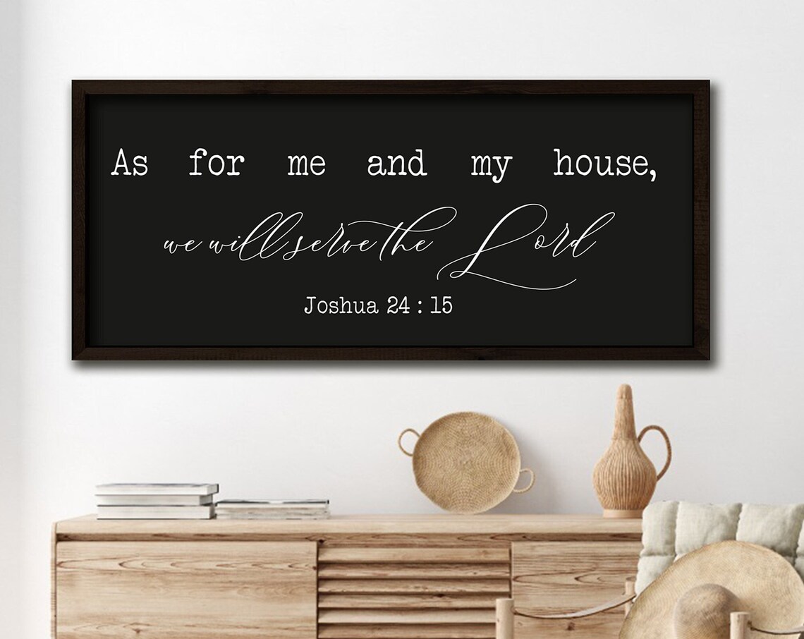 As for Me and My House We Will Serve the Lord Joshua 24:15 Faith Poster