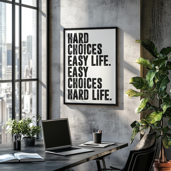 Hard Choices Easy Life, Minimalist Poster