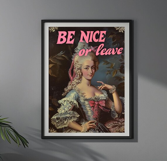 Be Nice Or Leave Altered Art Poster Vintage Upcycled Wall Art Funny Sayings Wall Decor Unique Design Surreal Collage