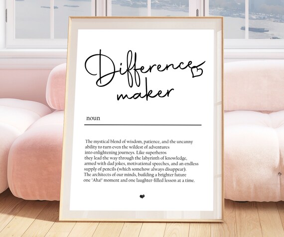 Difference Maker Teacher Gifts Back To School Gifts For Teacher Definition Print Wall Art Teacher Retirement Gift For Mentor Gift