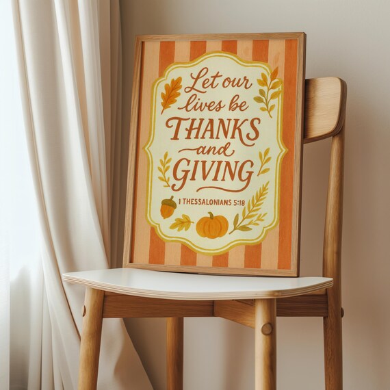 Thanks And Giving Print 1 Thessalonians 518 Fall Bible Verse Art Thanksgiving Scripture Instant