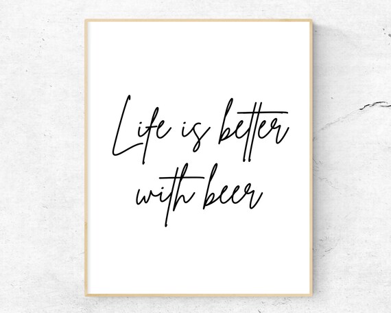 Life Is Better With Beer Sign Bar Cart Accessories Man Cave Prints Poster Decor