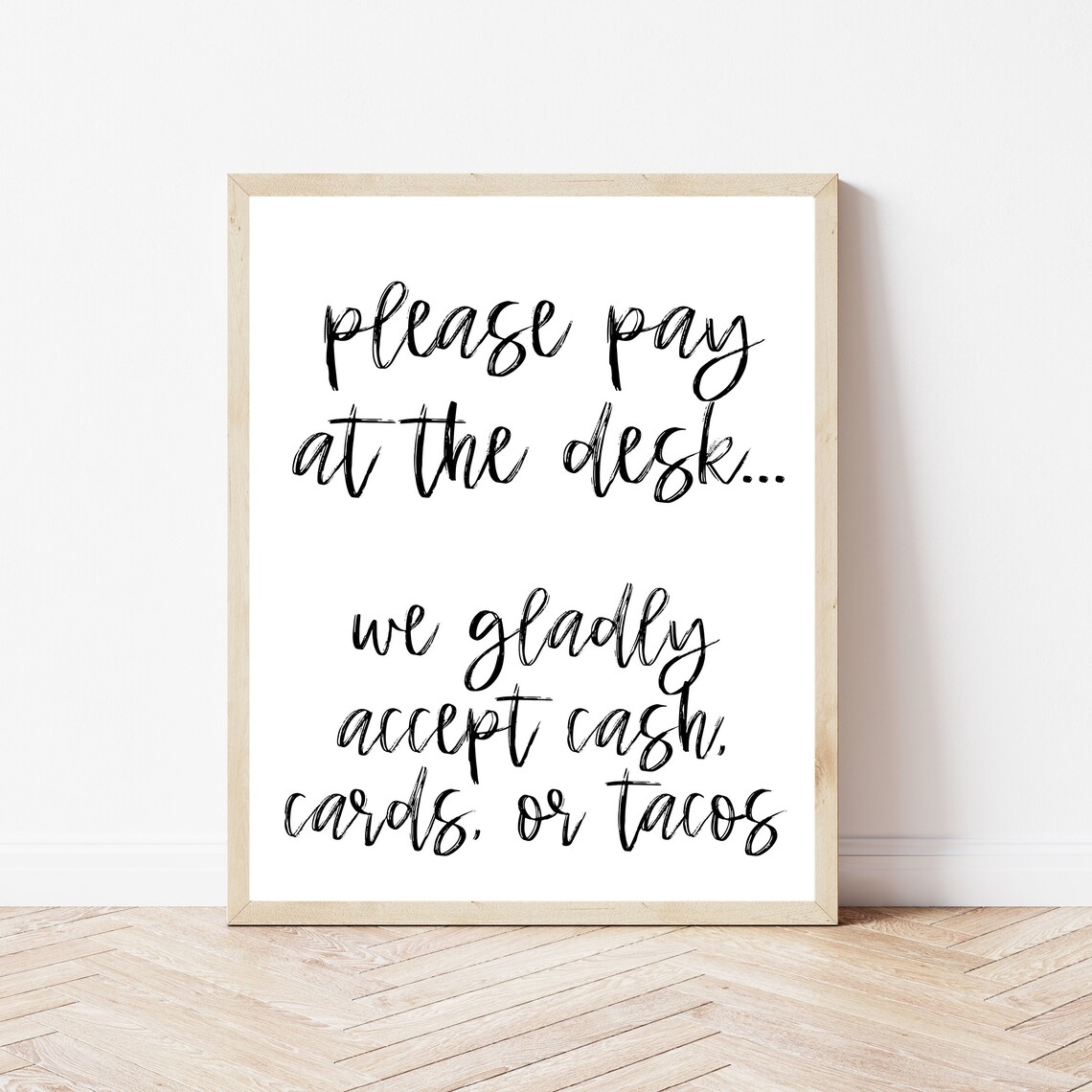 Please Pay at the Desk We Accept Cash Cards or Tacos Salon Poster
