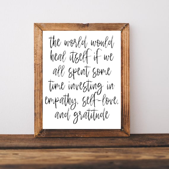 The World Would Heal Itself Empathy Self Love Gratitude Poster
