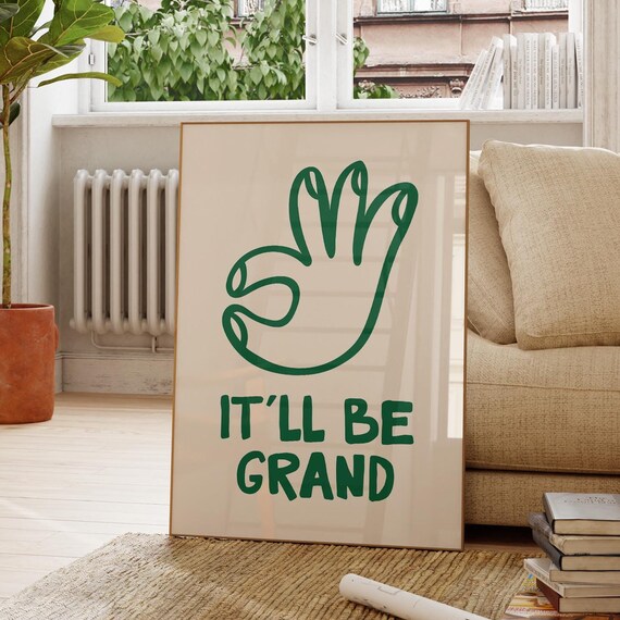 It'll Be Grand Irish Slang Green OK Hand Retro Positive Quote Poster