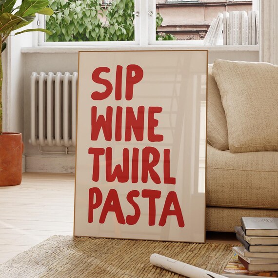 Sip Wine Twirl Pasta Red Italian Kitchen Quote Dining Poster