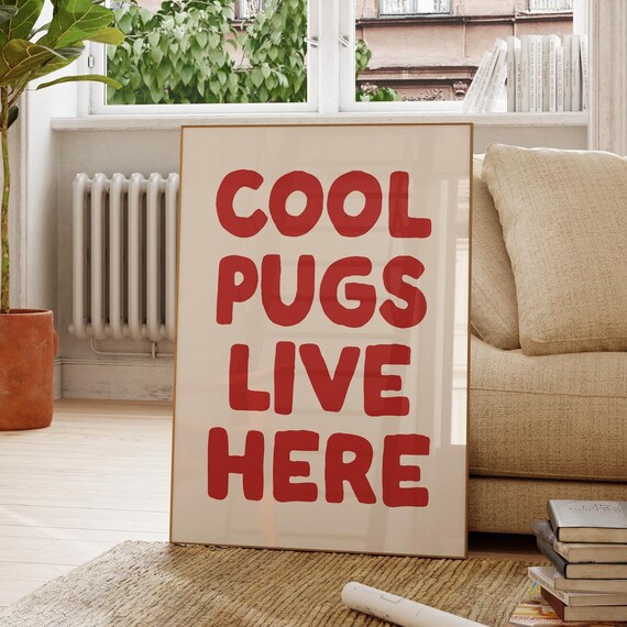 Funny Pug Art Print Pug Dog Wall Art Funny Dog Quote Print Dog Lover Gift Cute Pug Print Dog Mom Gift