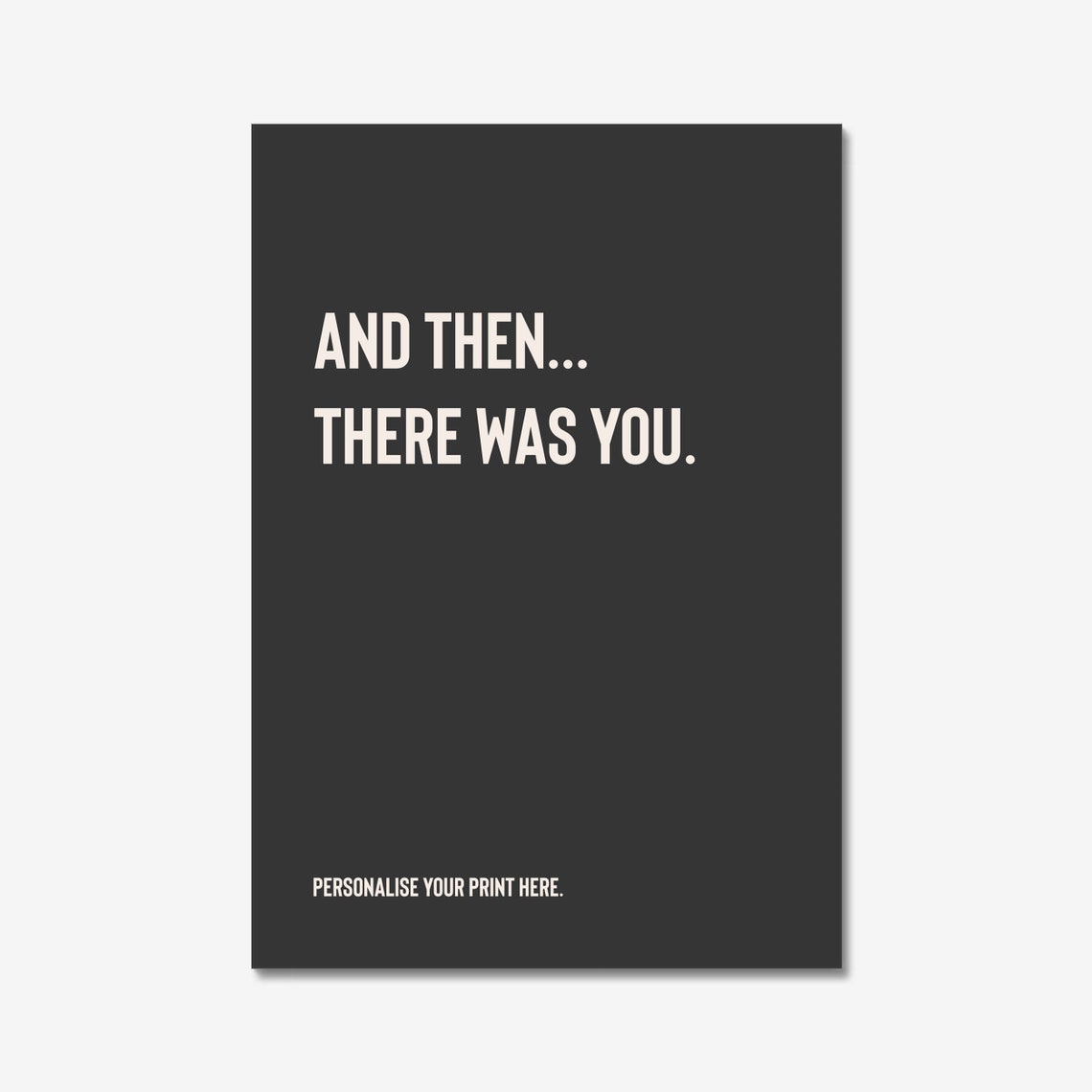 And Then There Was You Romantic Black Minimalist Love Quote Poster