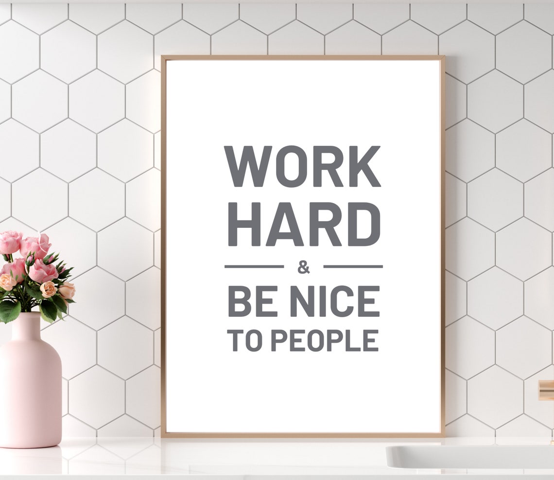 Work Hard Be Nice To People Minimalist Motivational Quote Poster - Image 5