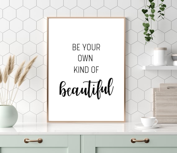 Be Your Own Kind Of Beautiful Empowering Quote Poster For Her
