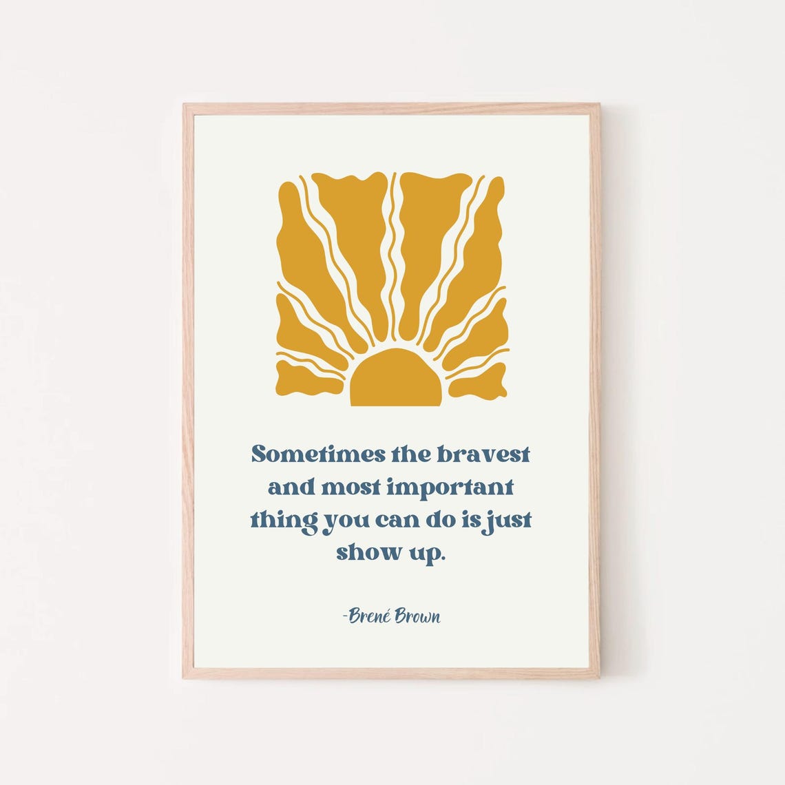 Brene Brown Just Show Up Quote Sunrise Motivational Courage Poster