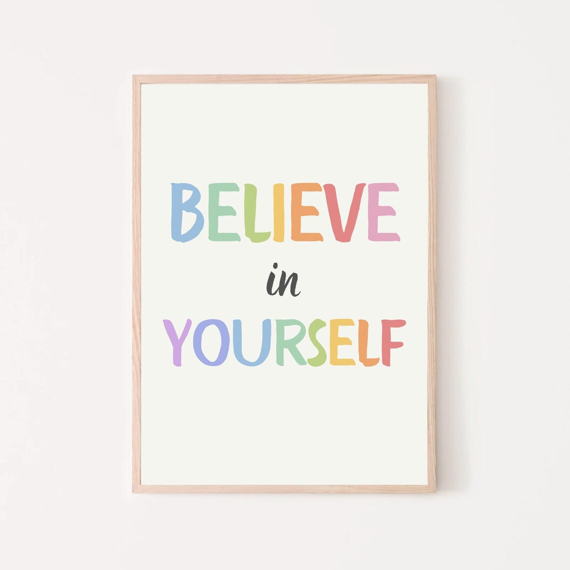 Believe in Yourself Rainbow Pastel Letters Motivational Quote Poster