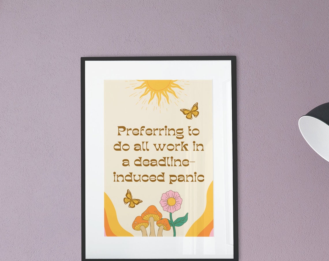 Deadline Induced Panic Funny Work Procrastination Quote Poster - Image 3