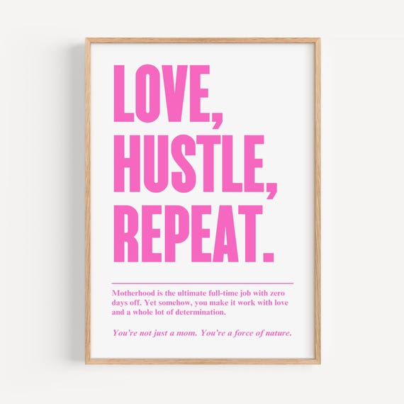 Motherhood Quote Love Hustle Repeat Wall Art Raising Children Fun Family Print Gift For Mothers Day Mom Appreciation