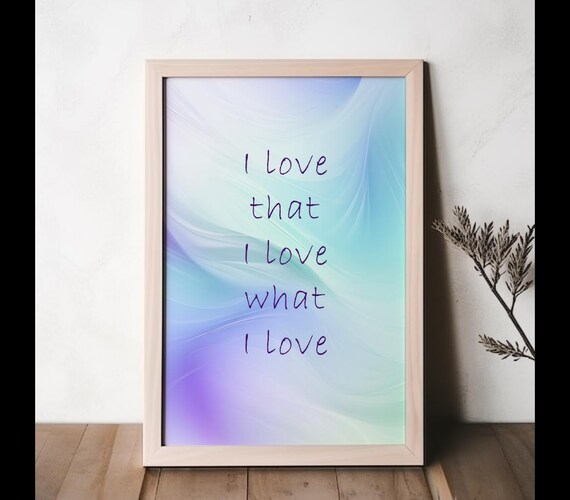I Love That I Love What I Love Pastel Affirmation Quote Poster