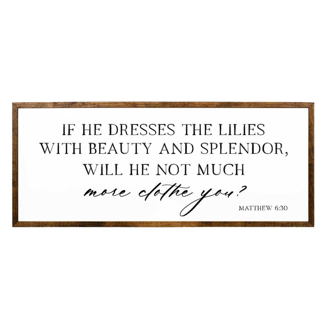If He Dresses The Lilies Matthew 628 Consider The Lilies Christian Wall Art Scripture Sign Wall Art Above Bed Wall Sign Decor - Image 2