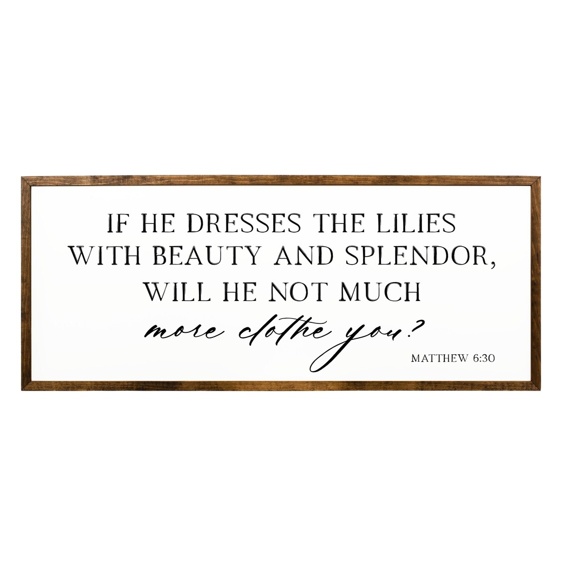 If He Dresses The Lilies Matthew 6:30 Scripture Farmhouse Wall Art Poster - Image 2