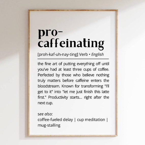 Pro Caffeinating Definition Wall Art Funny Coffee Lover Humor Office Decor Gift For Caffeine Addicts Poster